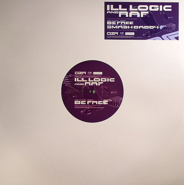 Ill Logic & DJ Raf - Be Free / Smash Daddy - Vinyl Record 12" image 1
