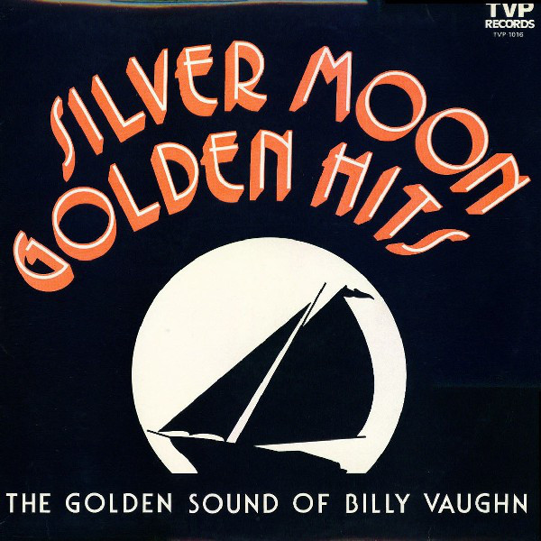 Billy Vaughn - Silver Moon Golden Hits (The Golden Sound Of ) - Used image 1