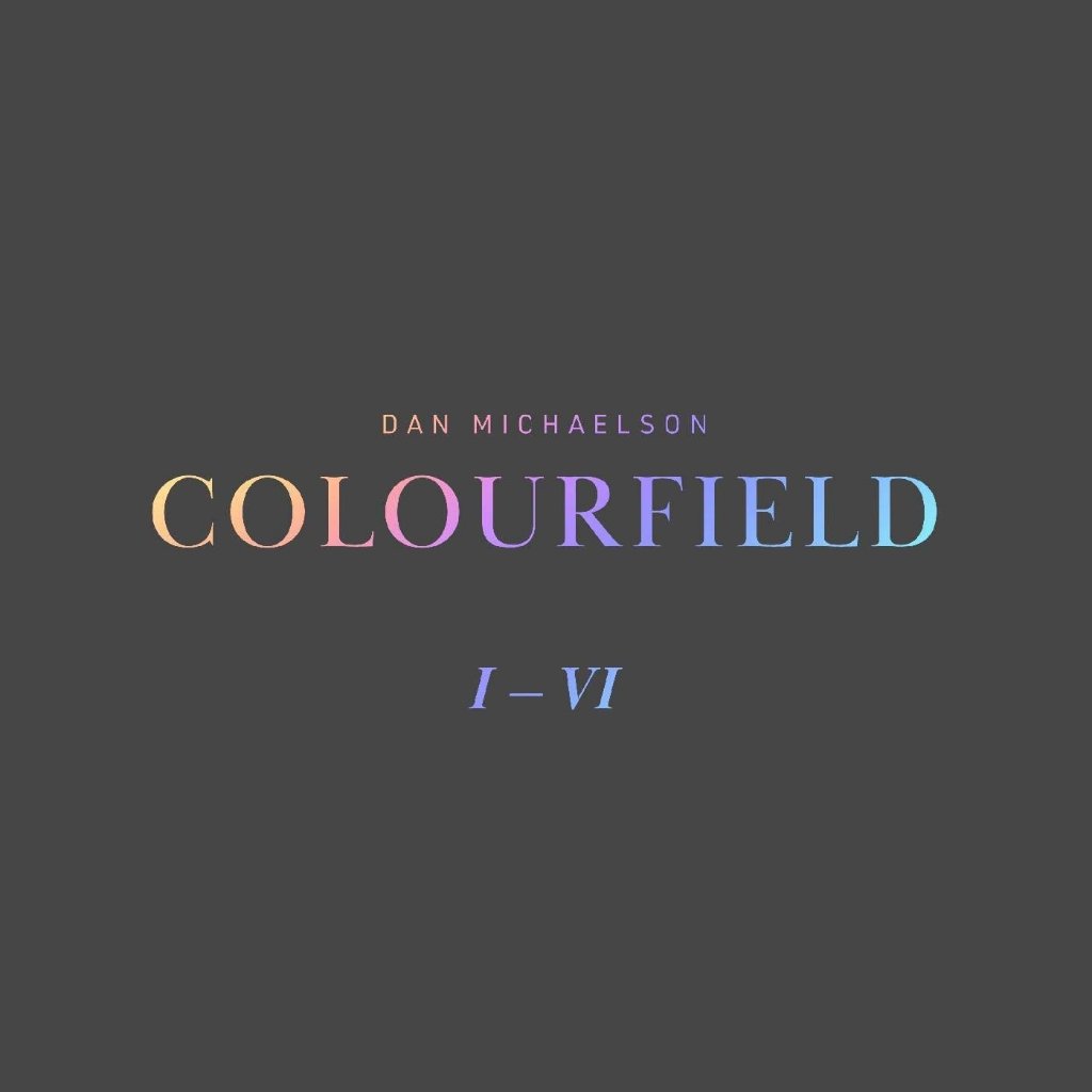 Colourfield I-VI