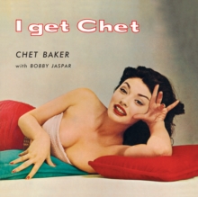 I Get Chet... (+1 Bonus Track) (Red Vinyl)