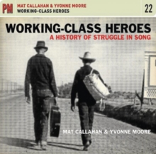 Working-class Heroes: A History of Struggle Song