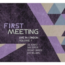 First Meeting (Live In London Volume 1)