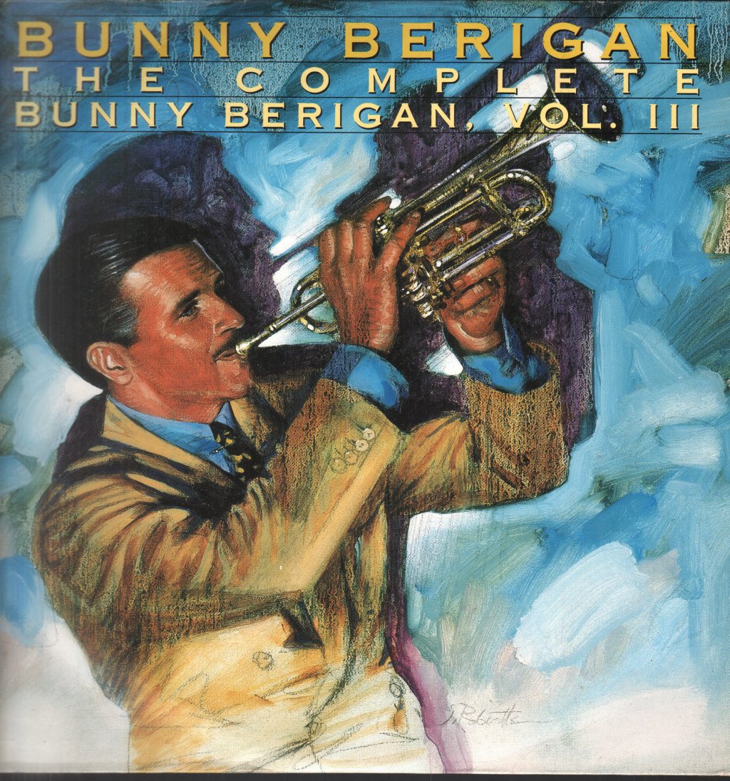 The Complete Bunny Berigan, Volume III