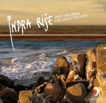 Indra Rise: Spirdi Virs Zemes (A Bit Above the Earth)