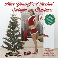 HAVE YOURSELF A ROCKIN', SWINGIN' CHRISTMAS