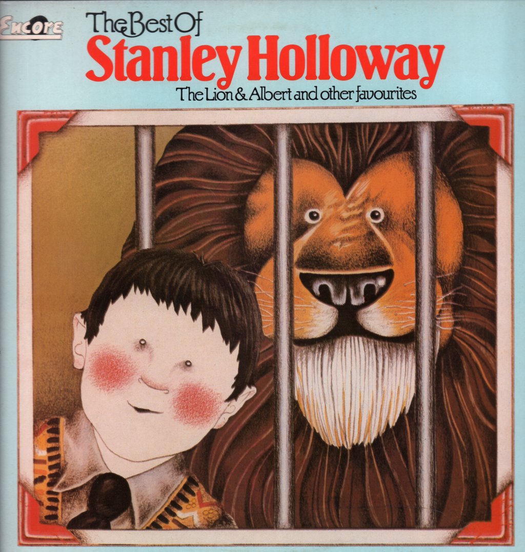 The Best Of Stanley Holloway - The Lion & Albert And Other Favourites (In His Famous Monologues)