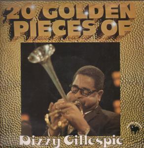 20 Golden Pieces Of Dizzy Gillespie