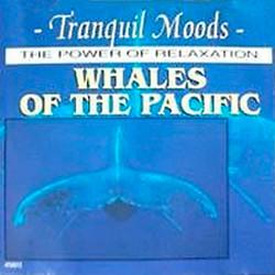 Tranquil Moods - the Power of Relaxation - Whales of the Pacific