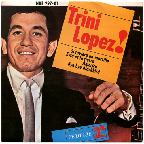 Trini Lopez - Si Tuviera Un Martillo / Esta Es Tu Tierra / America / image 1