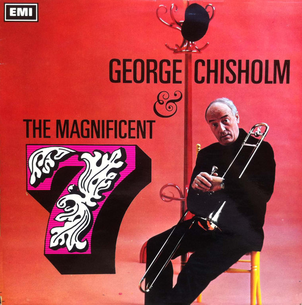 George Chisholm - George Chishom & The Magnificent 7 - Used Vinyl Rec image 1
