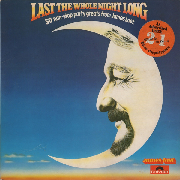 Last The Whole Night Long: 50 Non-Stop Party Greats From James Last.