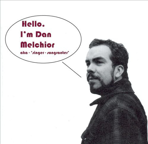 Dan Melchior - Hello, I'm - Used CD image 1