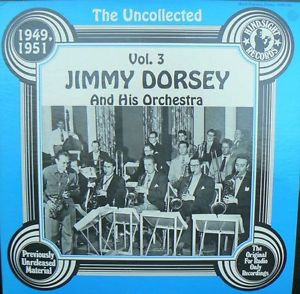 Jimmy Dorsey And His - Uncollected  Vol. 3, 1949, 1951 - Used Vinyl R image 1