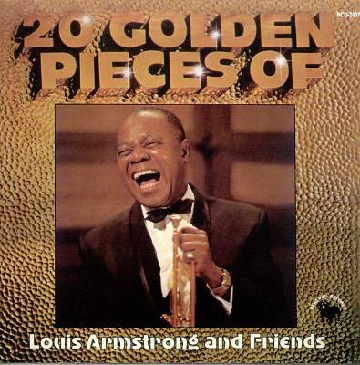 20 Golden Pieces Of Louis Armstrong And Friends