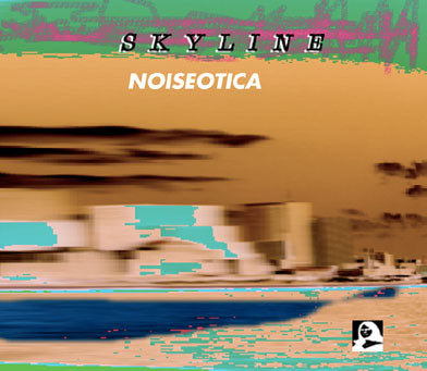 Skyline - Noiseotica - Used CD image 1