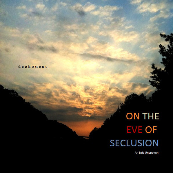 On the Eve of Seclusion