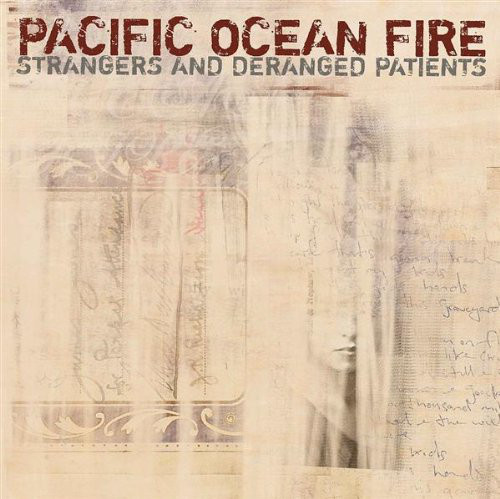 Pacific Ocean Fire - Strangers And Deranged Patients - CD image 1