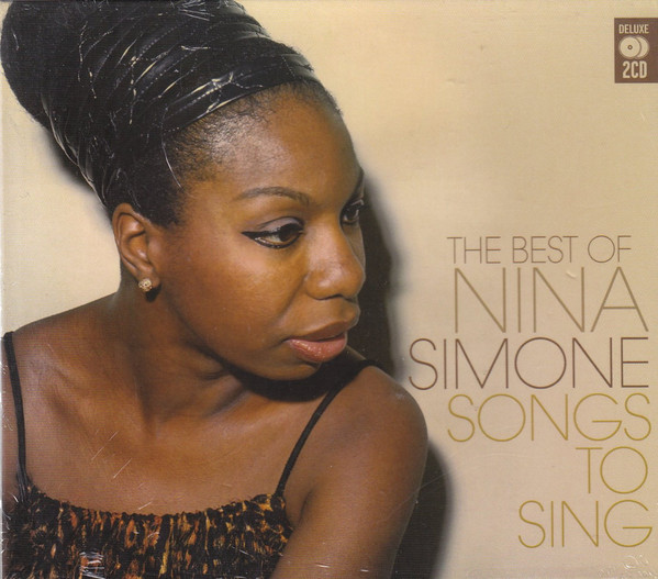 Songs To Sing (The Best Of Nina Simone)