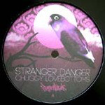 Stranger Danger - Chuggy Lovebottoms - Vinyl Record 12" image 1