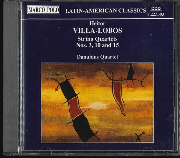 Heitor Villa-Lobos String Quartets Nos. 3, 10 And 15