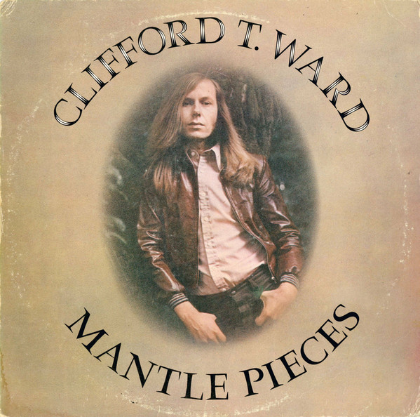 Clifford T. Ward - Mantle Pieces - Used Vinyl Record image 1