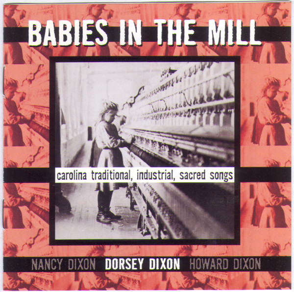 Babies In The Mill (Carolina Traditional, Industrial, Sacred Songs)