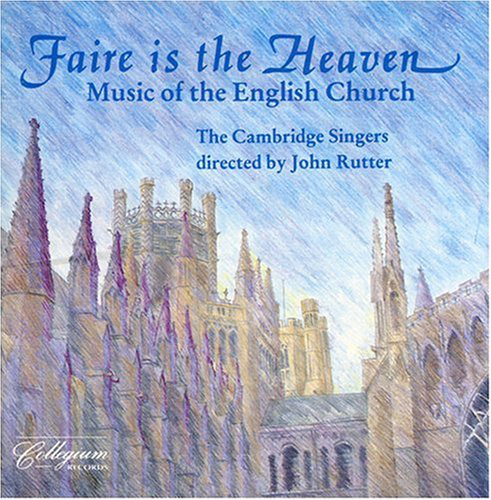 Faire Is The Heaven (Music Of The English Church)