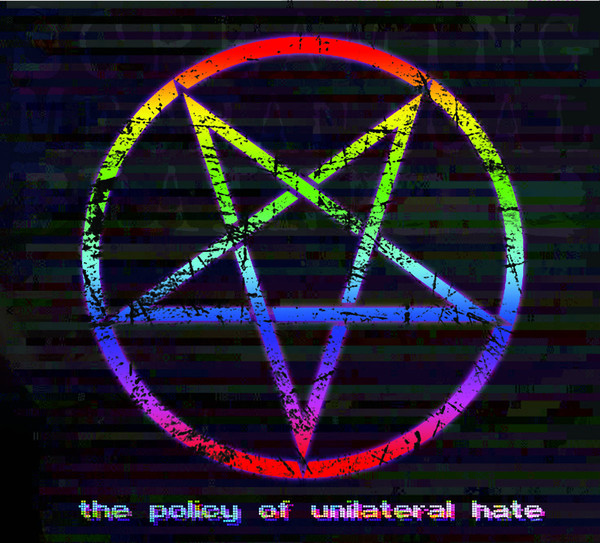 The Policy Of Unilateral Hate