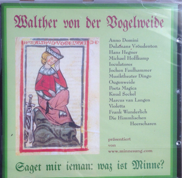 Walther von Der Vogelweide: Saget Mir Ieman: Waz Ist Minne?