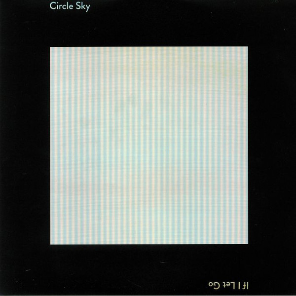 Circle Sky - If I Let Go - Vinyl Record 12" image 1