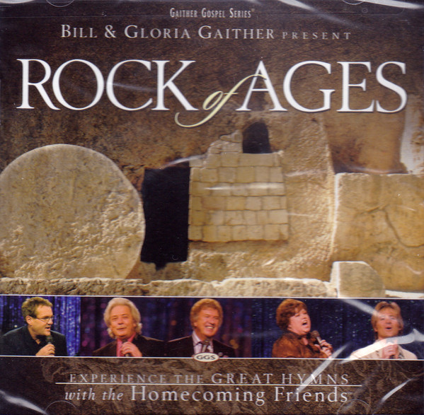 Bill & Gloria Gaither Present Rock Of Ages