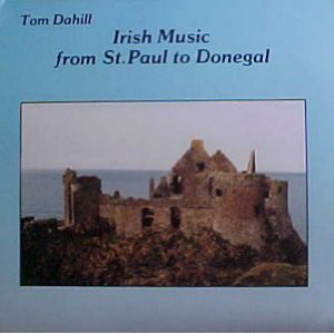 Tom Dahill - Irish Music From St. Paul To Donegal - Used Vinyl Record image 1
