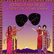 Holding Up Half The Sky - Voices Of Asian Women