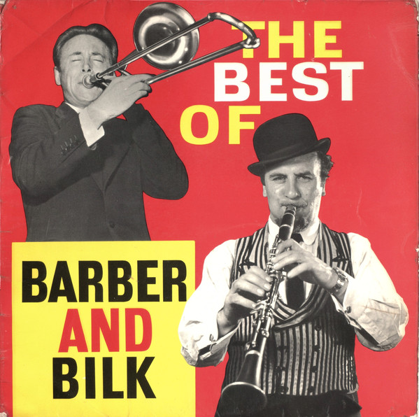 The Best Of Barber And Bilk