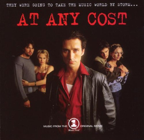 At Any Cost - Music From The VH1 Original Movie