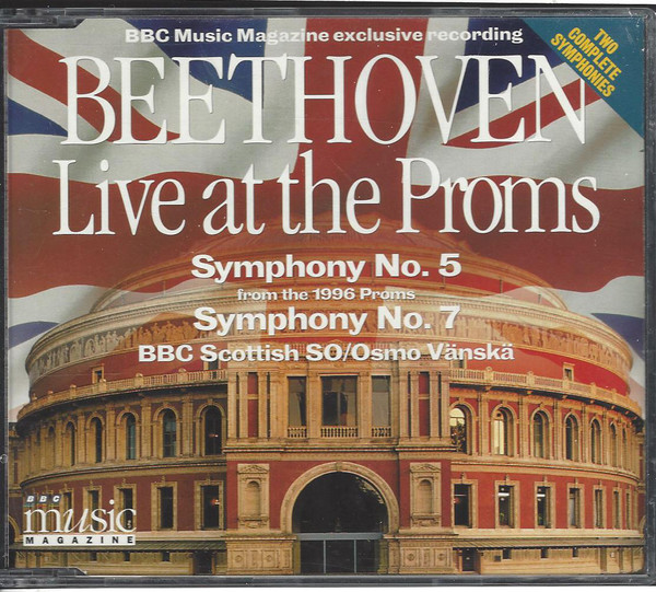 Beethoven Live At The Proms: Symphonies Nos. 5 & 7