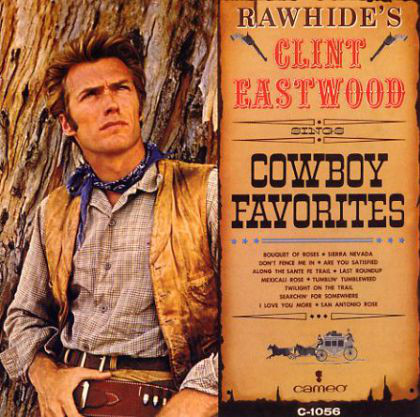 Rawhide's Clint Eastwood Sings Cowboy Favorites