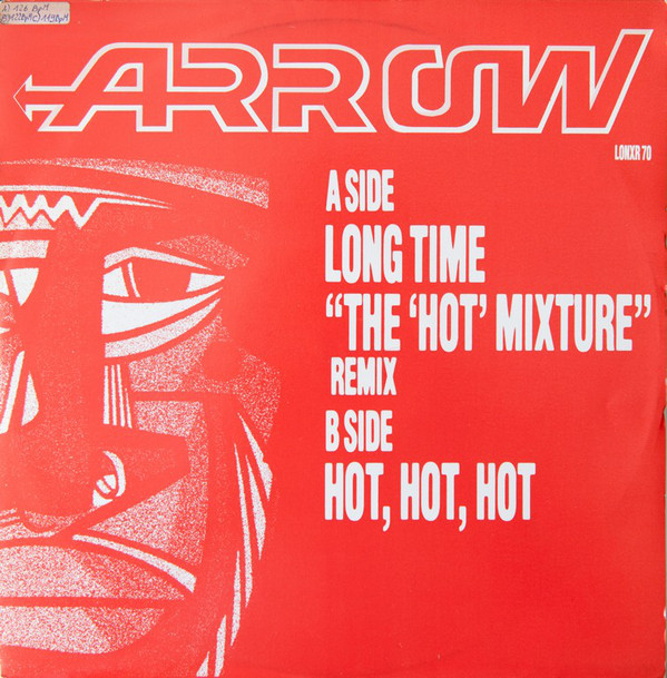 Arrow - Long Time (The 'Hot' Mixture) / Hot, Hot, Hot (Hotter Mix '84 image 1