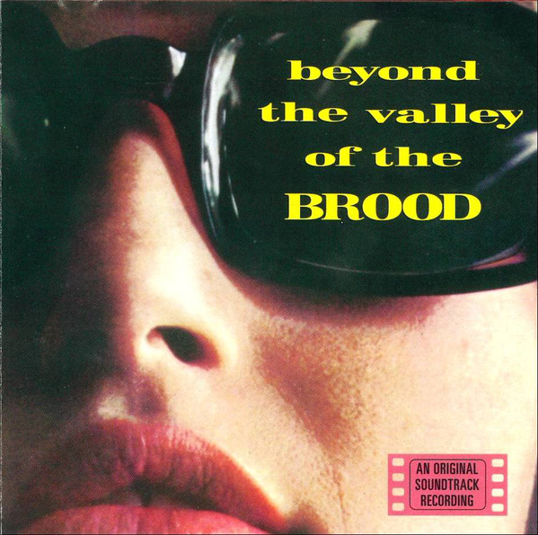 Beyond The Valley Of The Brood