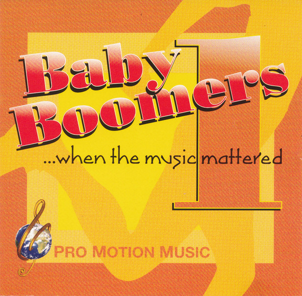 Baby Boomers 1: ...When The Music Mattered