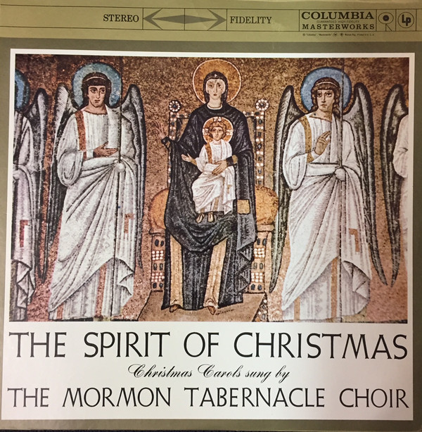 The Spirit Of Christmas: Christmas Carols Sung By The Mormon Tabernacle Choir