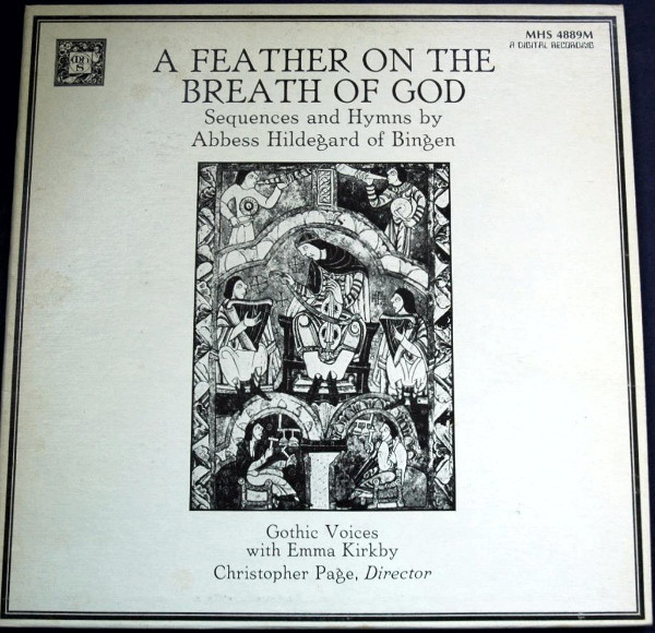 A Feather On The Breath Of God (Sequences And Hymns By Abbess Hildegard Of Bingen)