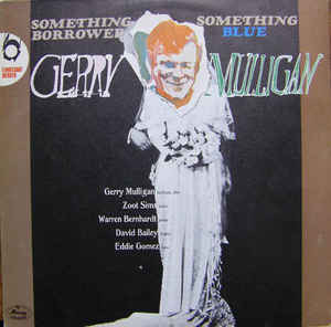 Gerry Mulligan - Something Borrowed - Something Blue - Used Vinyl Rec image 1