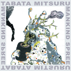 Mitsuru Tabata - Mankind Spree - CD image 1