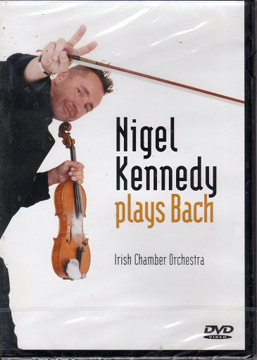 Nigel Kennedy Plays Bach