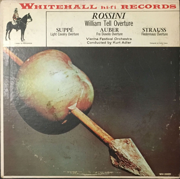 William Tell Overture / Light Cavalry Overture / Fra Diavolo Overture / Fledermaus Overture