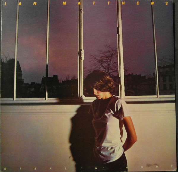 Iain Matthews - Stealin' Home - Used Vinyl Record image 1