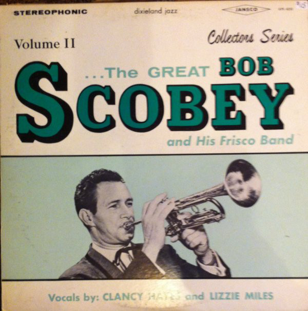 The Great Bob Scobey And His Frisco Band, Volume II