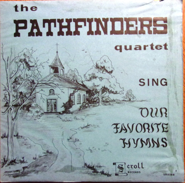 The Pathfinders Quartet Sing Our Favorite Hymns