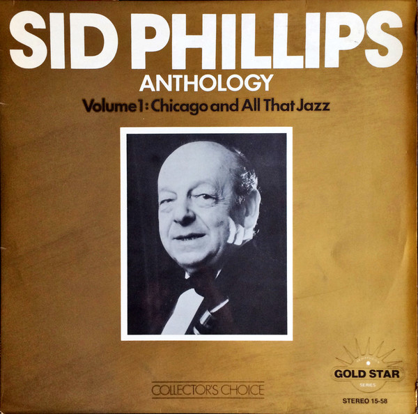 Sid Phillips Band - Sid Phillips Anthology Volume 1: Chicago And All image 1